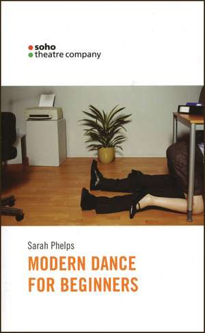 Modern Dance for Beginners de Sarah Phelps