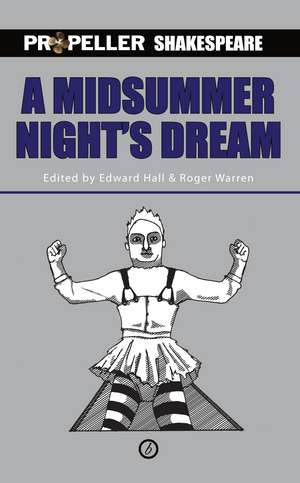 A Midsummer Night's Dream: Propeller Shakespeare de William Shakespeare