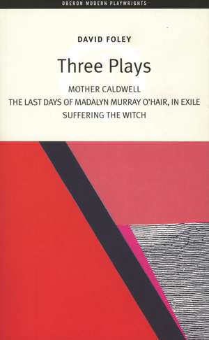 David Foley: Three Plays de David Foley