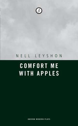 Comfort me with Apples de Nell Leyshon