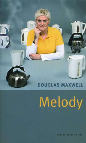 Melody de Douglas Maxwell