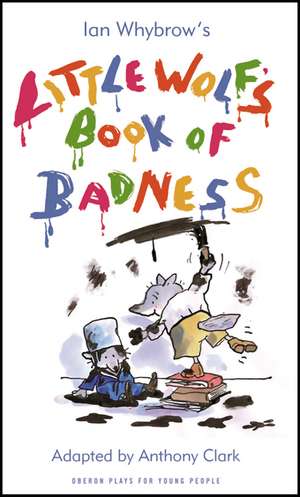 Little Wolf's Book of Badness de Anthony Clark