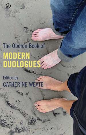 The Oberon Book of Modern Duologues de Catherine Weate