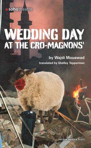 Wedding Day at the Cro-Magnons de Wajdi Mouawad