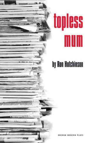 Topless Mum de Ron Hutchinson