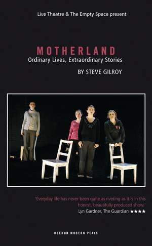 Motherland de Steve Gilroy