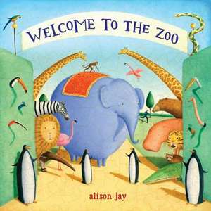 Welcome to the Zoo de Alison Jay