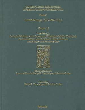 The Poets, Isabella Whitney, Anne Dowriche, Elizabeth Melville [Colville], Aemilia Lanyer, Rachel Speght, Diane Primrose and Anne, Mary and Penelope Grey: Printed Writings 1500–1640: Series I, Part Two, Volume 10 de Betty S. Travitsky