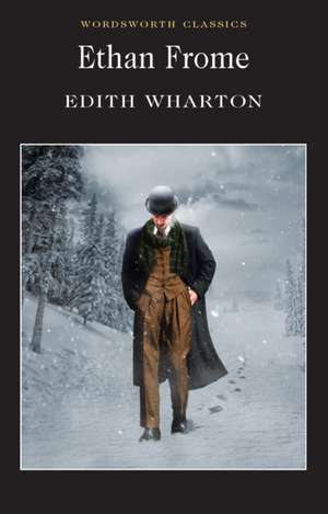 Wharton, E: Ethan Frome