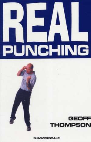 Real Punching de Geoff Thompson