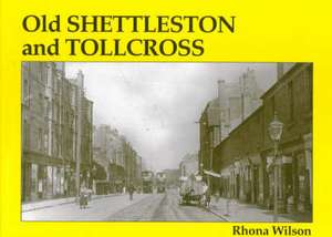 Old Shettleston and Tollcross de RHONA WILSON