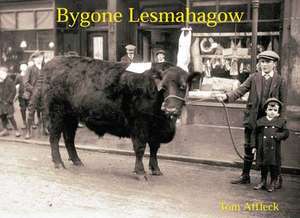 Bygone Lesmahagow de Tom Affleck