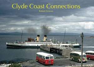 Clyde Coast Connections de ROBERT GRIEVES