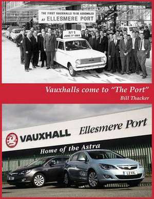 Vauxhalls Come to "The Port" de Bill Thacker