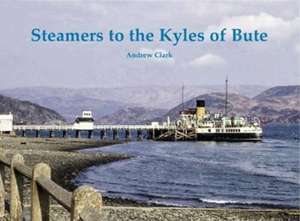 Steamers to the Kyles of Bute de Andrew Clark