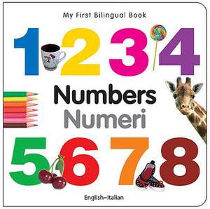 My First Bilingual Book - Numbers - English-italian de Milet Publishing