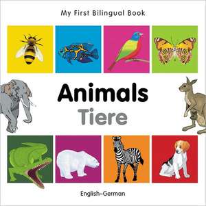 My First Bilingual Book - Animals - English-german