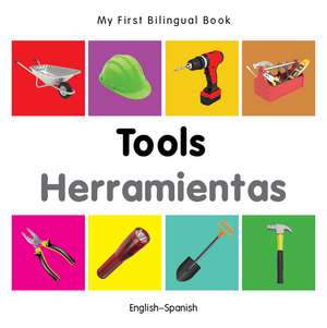 My First Bilingual Book - Tools - English-spanish de Milet