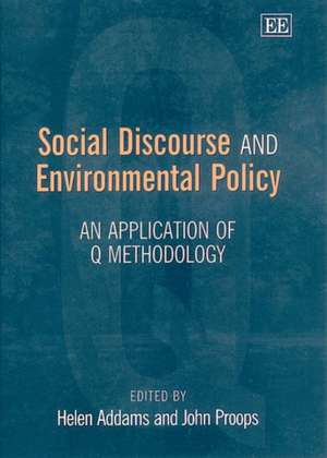 Social Discourse and Environmental Policy – An Application of Q Methodology de Helen Addams