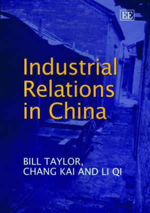 Industrial Relations in China de Bill Taylor