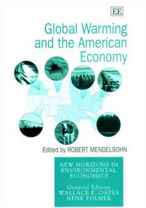 Global Warming and the American Economy – A Regional Assessment of Climate Change Impacts de Robert Mendelsohn