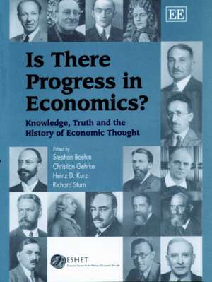 Is There Progress in Economics? – Knowledge, Truth and the History of Economic Thought de Stephan Boehm