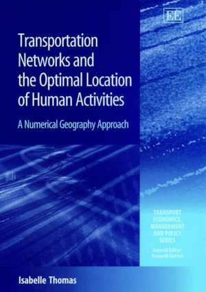 Transportation Networks and the Optimal Location – A Numerical Geography Approach de Isabelle Thomas