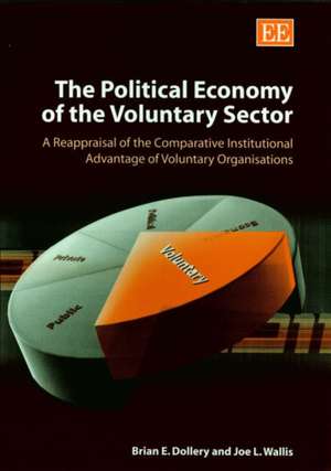 The Political Economy of the Voluntary Sector – A Reappraisal of the Comparative Institutional Advantage of Voluntary Organizations de Brian E. Dollery