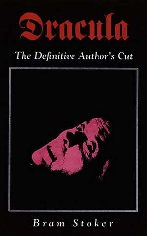 Dracula: The Defintive Author's Cut de Bram Stoker