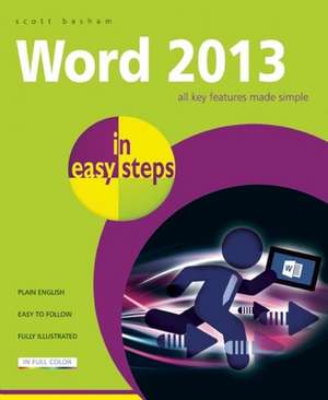 Word 2013 in easy steps de Scott Basham