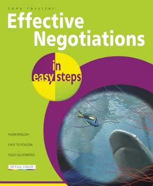 Effective Negotiations in easy steps de Tony Rossiter