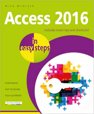 Access 2016 in Easy Steps de Mike McGrath