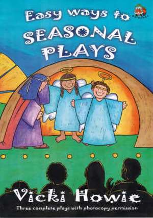 Easy Ways to Seasonal Plays de Vicki Howie