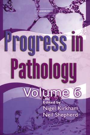 Progress in Pathology: Volume 6 de Nigel Kirkham