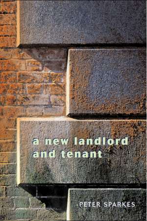 A New Landlord and Tenant de Peter Sparkes