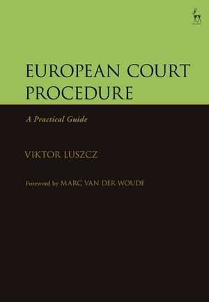 European Court Procedure: A Practical Guide de Viktor Luszcz