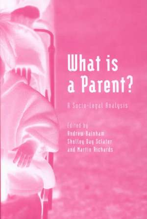 What is a Parent: A Socio-Legal Analysis de Andrew Bainham