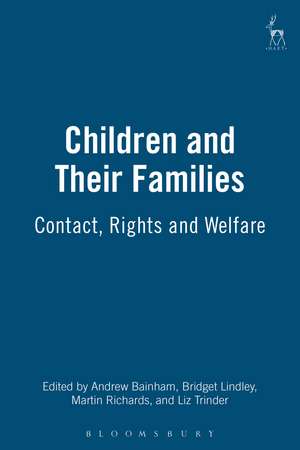 Children and Their Families: Contact, Rights and Welfare de Andrew Bainham