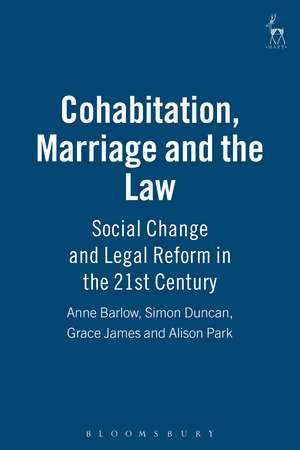 Cohabitation, Marriage and the Law: Social Change and Legal Reform in the 21st Century de Alison Park