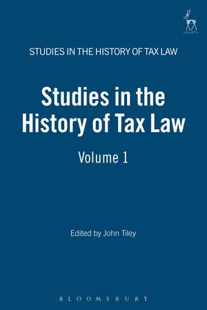 Studies in the History of Tax Law, Volume 1 de John Tiley