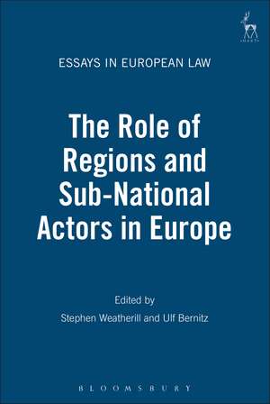 The Role of Regions and Sub-National Actors in Europe de Professor Stephen Weatherill