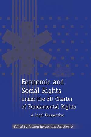 Economic and Social Rights under the EU Charter of Fundamental Rights: A Legal Perspective de Tamara Hervey