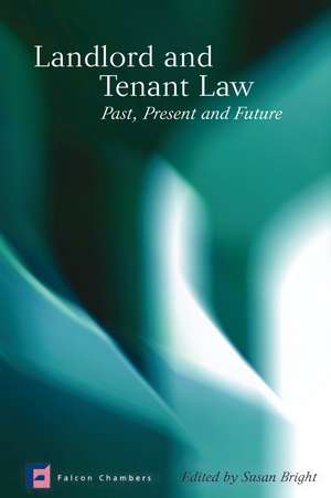 Landlord and Tenant Law: Past, Present and Future de Susan Bright