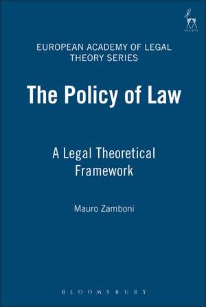 The Policy of Law: A Legal Theoretical Framework de Mauro Zamboni