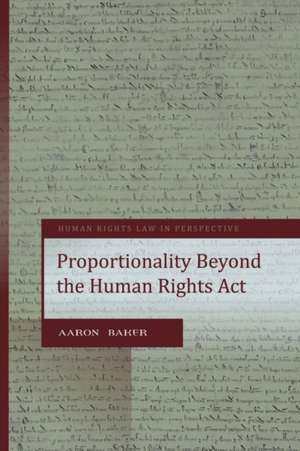 Proportionality Under the UK Human Rights ACT: The Cisg and Other International Instruments de Aaron Baker