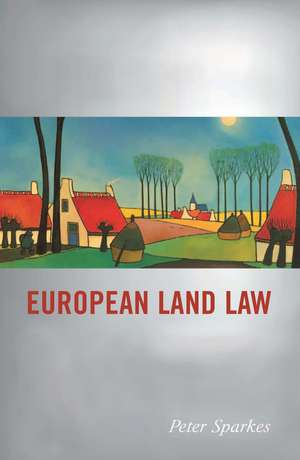 European Land Law de Peter Sparkes