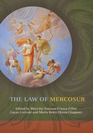 The Law of MERCOSUR de Marcilio Toscano Franca Filho