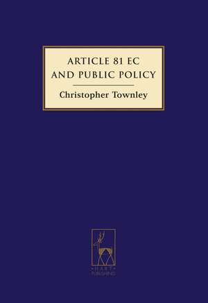 Article 81 EC and Public Policy de Christopher Townley