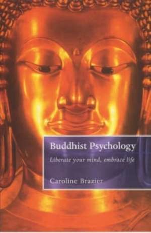 Buddhist Psychology de Caroline Brazier