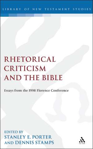 Rhetorical Criticism and the Bible: Essays from the 1998 Florence Conference de Stanley E. Porter